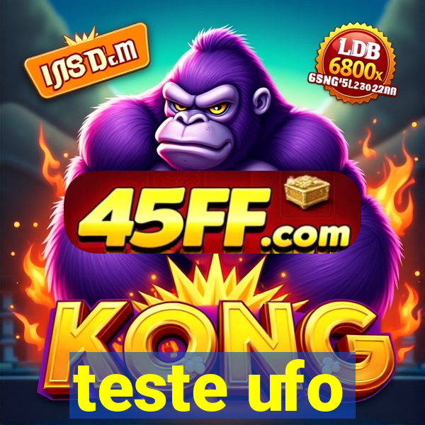 teste ufo